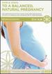 Simple Steps to a Balanced, Natural Pregnancy