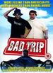 Bad Trip [Dvd] [2007]