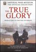 The True Glory-From D-Day to the Fall of Berlin