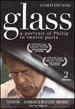 Glass: a Portrait of Philip in Twelve Parts