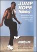 Jump Rope Training for Weight Loss and Toning With Buddy Lee
