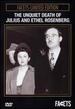 The Unquiet Death of Julius and Ethel Rosenberg