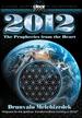 Drunvalo Melchizedek: 2012-the Prophecies From the Heart [Dvd]