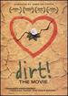 Dirt! the Movie (Deluxe Edition)