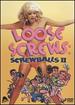 Loose Screws: Screw Balls II