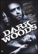 Dark Woods