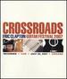Crossroads: Eric Clapton Guitar Festival 2007 [Region 2]