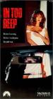 In Too Deep [Vhs]