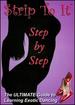Strip to It: Step By Step Exotic Striptease Dancing