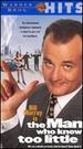 The Man Who Knew Too Little [Vhs]