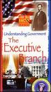 Understanding the Government-the Executive Branch