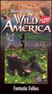 Marty Stouffer's Wild America-Fantastic Follies & Great Escapes