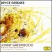 Dessner: St. Carolyn By the Sea; Greenwood: Suite From 'There Will Be
