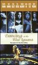 Dancing at the Blue Iguana [Vhs]
