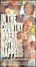 In the Country Where Nothing Happens [Vhs]