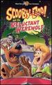 Scooby-Doo and the Reluctant Werewolf [Vhs]