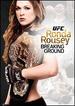Ufc Presents Ronda Rousey: Breaking Ground