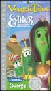 Veggie Tales: Esther-The Girl Who Became Queen