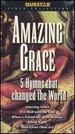 Amazing Grace: 5 Hymns That Changed the World