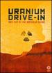 Uranium Drive-in