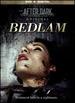 After Dark Originals: Bedlam [Dvd + Digital]