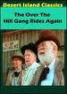 The Over the Hill Gang Rides Again