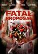 Fatal Proposal