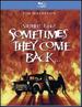 Sometimes They Come Back [Blu-Ray]