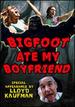 Bigfoot Ate My Boyfriend