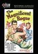 The Magnificent Rogue (the Film Detective Restored Version)