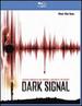 Dark Signal [Blu-Ray]