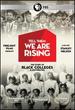 Tell Them We Are Rising: the Story of Historically Black Colleges and Universities Dvd