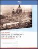 Berlin Symphony of a Great City [Blu-Ray]
