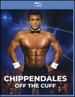 Chippendale's: Off the Cuff [Blu-Ray]