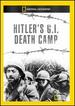 Hitler's G.I. Death Camp