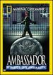 National Geographic: Ambassador-Inside the Embassy
