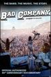 Bad Company-Bad Company: Official Authorized 40th Anniversary Documentary