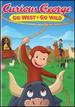Curious George: Go West, Go Wild [Dvd]
