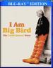 Mod-I Am Big Bird: the Caroll Spinney St [Blu-Ray]