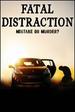 Fatal Distraction