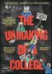 The Unmaking of a College [Dvd]