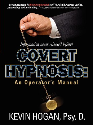 Covert Hypnosis: An Operator's Manual - Hogan, Kevin L