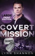 Covert Mission: A Small-town Christian Romantic Suspense (Large Print)