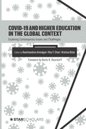 COVID-19 and Higher Education in the Global Context: Exploring Contemporary Issues and Challenges
