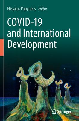 COVID-19 and International Development - Papyrakis, Elissaios (Editor)