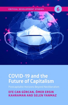 COVID-19 and the Future of Capitalism - Gurcan, Efe Can