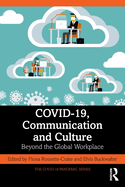 COVID-19, Communication and Culture: Beyond the Global Workplace