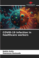 COVID-19 infection in healthcare workers