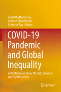 Covid-19 Pandemic and Global Inequality: Reflections in Labour Market, Business and Social Sectors