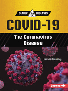 Covid-19: The Coronavirus Disease